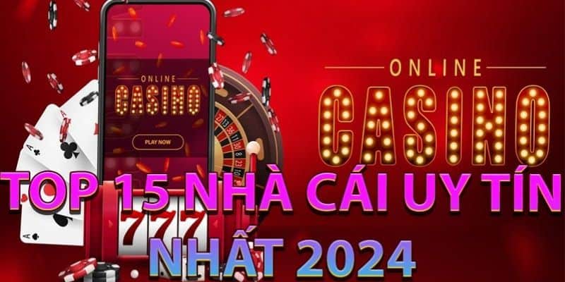 10 Nha Cai Uy Tin Dem Lai Co Hoi Thang Lon Nhat Trong Nam 2024